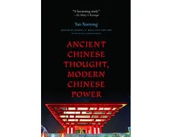 Ancient Chinese Thought, Modern Chinese Power