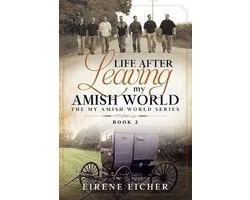 Life After Leaving My Amish World