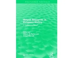 Routledge Revivals- Natural Resources in European History