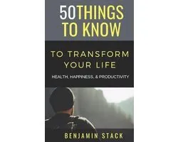 50 Things to Know about Life, Relationships, and Personal Growth for Adults: Practical Guides for Ev- 50 Things to Know to Transform Your Life