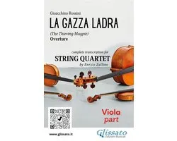 "La Gazza Ladra" overture - String Quartet 3 - Rossini: La Gazza Ladra Overture – Viola Part for String Quartet (Intermediate/Advanced Level)
