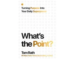 What's the Point? Turning Purpose Into Your Daily Superpower