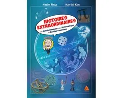 Histoires extraordinaires des mathématiques et de l'informatique - Tome 1