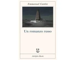 Opere di Emmanuel Carrère 8 - Un romanzo russo