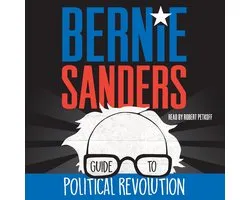 Bernie Sanders Guide to Political Revolution