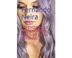 Defendiendo El Buen Nombre Familiar de Un Extra�o