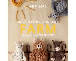 How to Crochet Animals: Farm