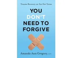 You Don't Need to Forgive