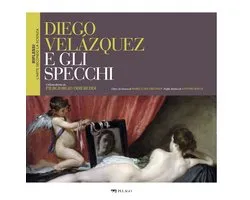 Riflessi – L'arte secondo la scienza - Diego Velázquez e gli specchi