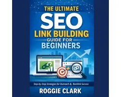 The Ultimate SEO Link Building Guide for Beginners