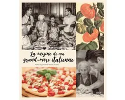 La cuisine de ma grand-mère italienne