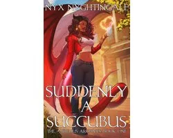 The Aurelius Archives 1 - Suddenly A Succubus