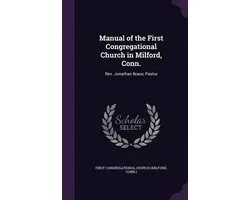 Manual of the First Congregational Church in Milford, Conn.