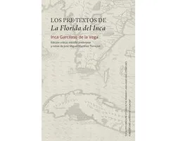 North Carolina Studies in the Romance Languages and Literatures- Los Pre-textos De La Florida Del Inca