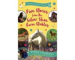 Pippa's Pony Tales - Five Stories from the Silver Shoe Farm Stables