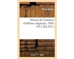 Manuel de l'Amateur d'Éditions Originales, 1800-1911