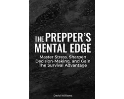 The Prepper's Mental Edge