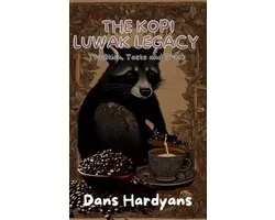 The Kopi Luwak Legacy: Tradition, Taste and Truth