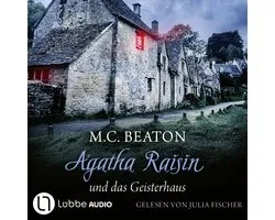 Agatha Raisin und das Geisterhaus - Agatha Raisin, Teil 14