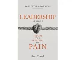 Leadership Lessons from the School of Pain - Activation Journal