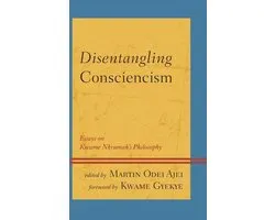 African Philosophy: Critical Perspectives and Global Dialogue - Disentangling Consciencism
