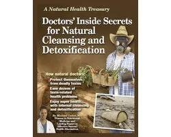Doctor's Inside Secrets for Natural Cleansing and Detoxification