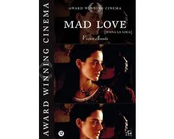 Mad Love (Juana La Loca)