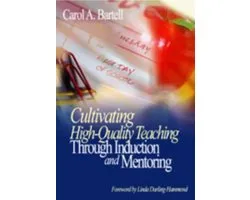 Cultivating High-Quality Teaching Through Induction and Mentoring