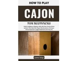 How To Play Cajon For Beginners