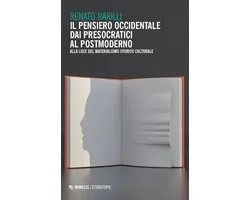 Il pensiero occidentale dai Presocratici al Postmoderno
