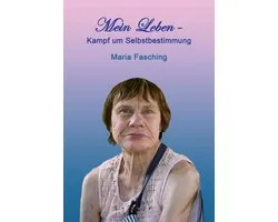Mein Leben - Kampf um Selbstbestimmung