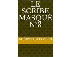 le Scribe masqué n°3
