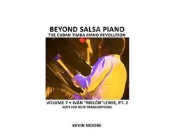 Beyond Salsa Piano: the Cuban Timba Piano Revolution