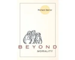 Beyond Morality (Ethics and Action)