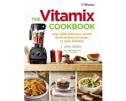 The Vitamix Cookbook