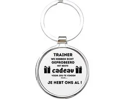 Akyol - trainer we hebben echt geprobeerd om het beste cadeau voor je te vinden maar je hebt ons al Sleutelhanger - Trainer - de leukste trainer - training - leuke kado voor iemand die training is - sporttrainer - trainer van je kinderen - 4 x 7,5 CM