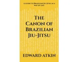 The Canon of Brazilian Jiu-Jitsu