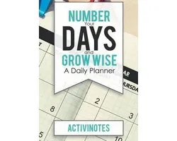 Number Your Days and Grow Wise - A Daily Planner