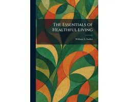 The Essentials of Healthful Living