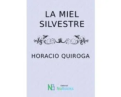 La miel silvestre