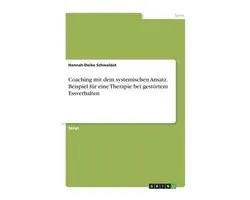Coaching mit dem systemischen Ansatz. Beispiel für eine Therapie bei gestörtem Essverhalten