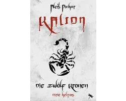 Edition Drachenfliege - KALION. Die zwölf Kronen