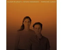 Allison De Groot & Tatiana Hargreaves - Hurricane Clarice (CD)