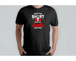 Does This Shirt Make My Balls Look Big - T Shirt - BowlingFun - StrikeTime - BowlingLife - PerfectGame - BowlingPlezier - StrikeTijd - BowlingLeven - GootBal