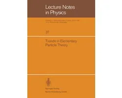 Trends in Elementary Particle Theory