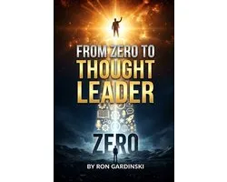 From Zero to Marketing Master- From Zero to Thought Leader