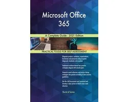 Microsoft Office 365 A Complete Guide - 2021 Edition