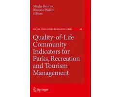 Social Indicators Research Series 43 - Quality-of-Life Community Indicators for Parks, Recreation and Tourism Management