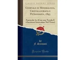 Giornale Di Mineralogia, Cristallografia E Petrografia, 1893, Vol. 4