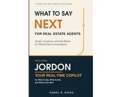 What to Say Next for Real Estate Agents